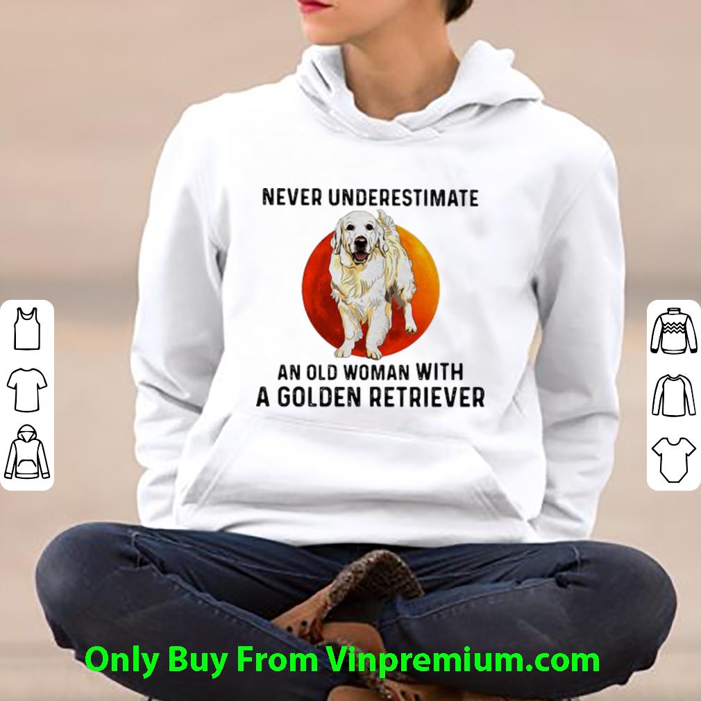 Nice Never Underestimate An Old Woman With A Golden Retriever shirt