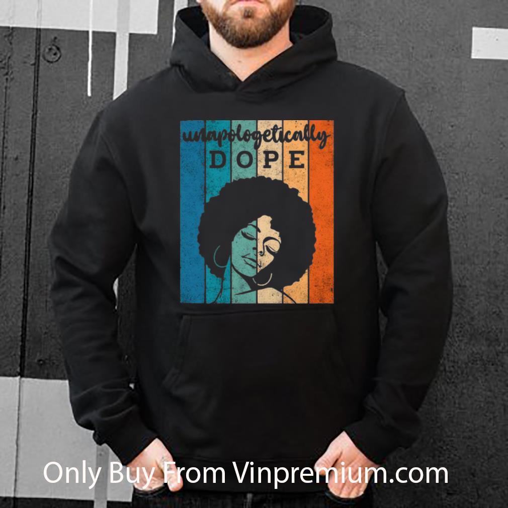 Top Vintage Black Girl Unapologetically Dope shirt
