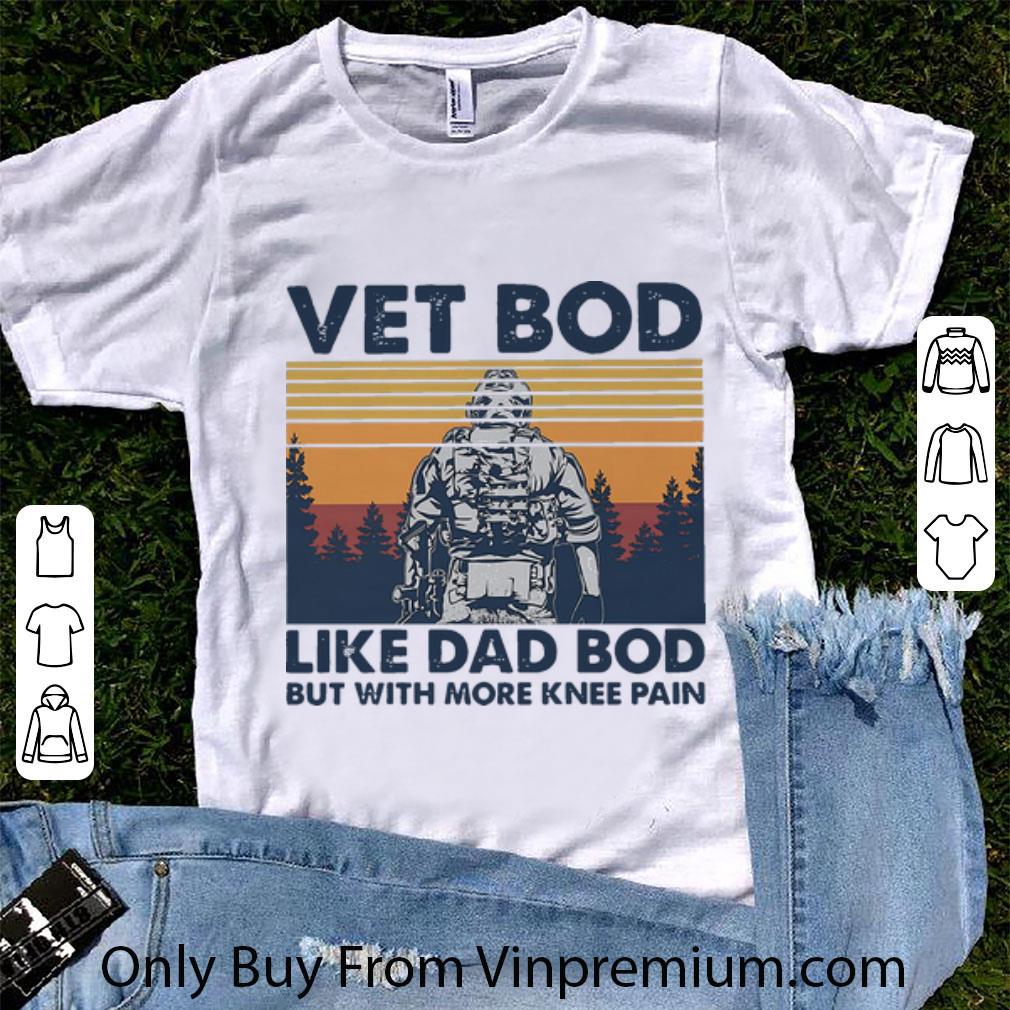 Awesome Vintage Vet Bod Like Dad Bod But With More Knee Pain Father's Day shirt 7