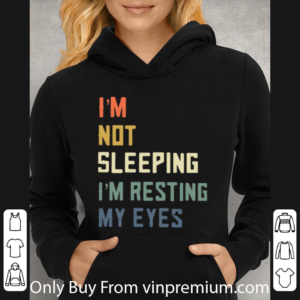 Awesome Vintage I’m Not Sleeping I’m Resting My Eyes shirt