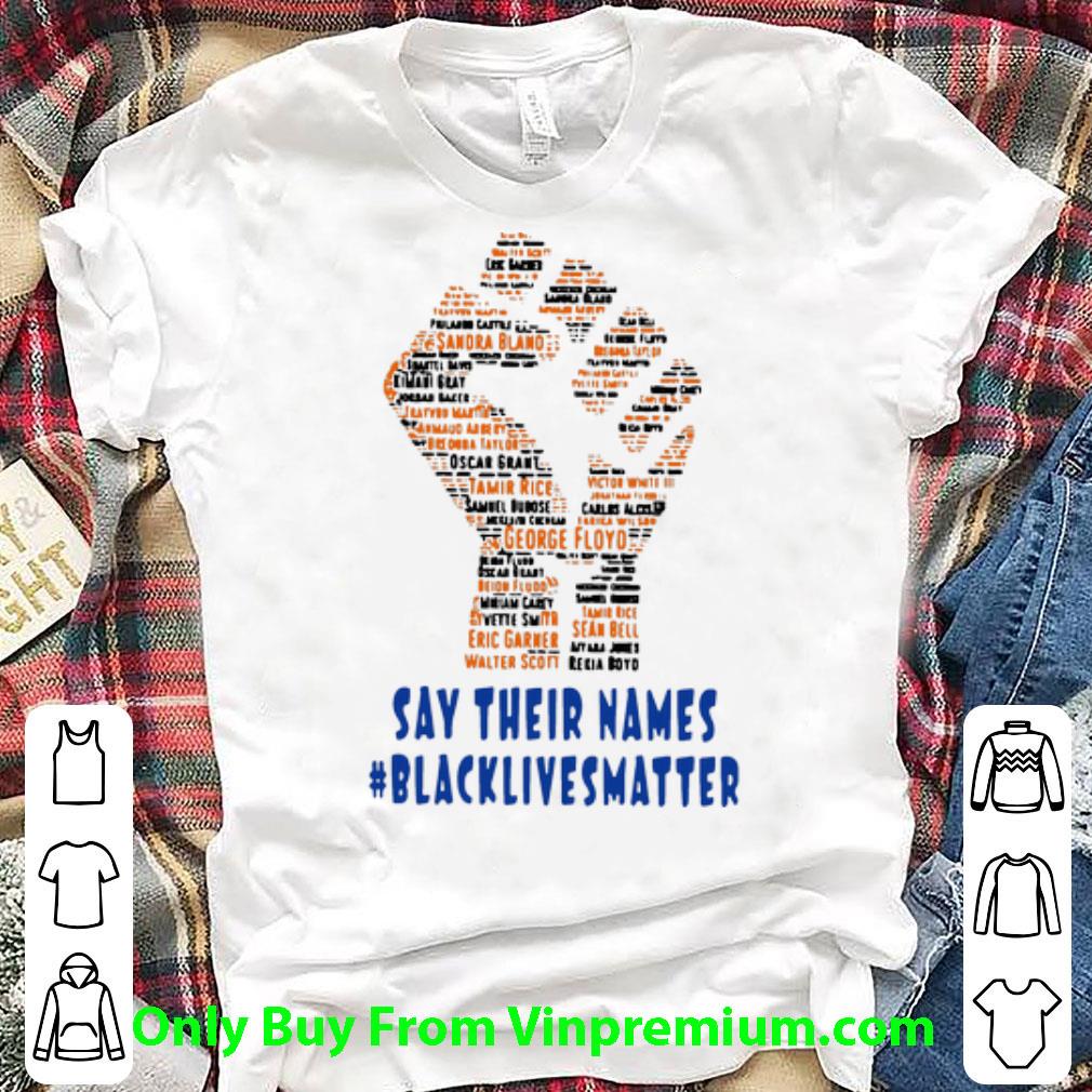 Top Strong Hand Say Their Names #BlackLivesMatter shirt 6
