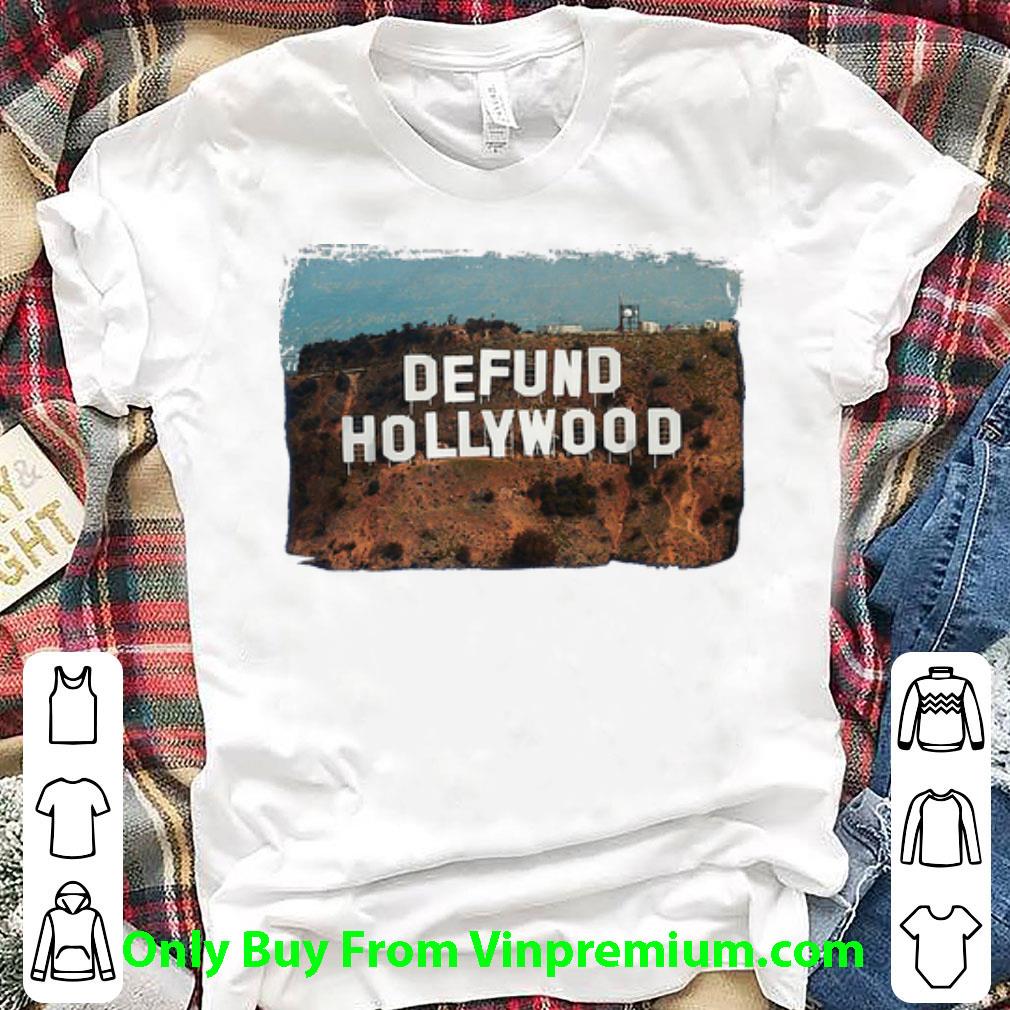 Awesome Defund Hollywood shirt 6