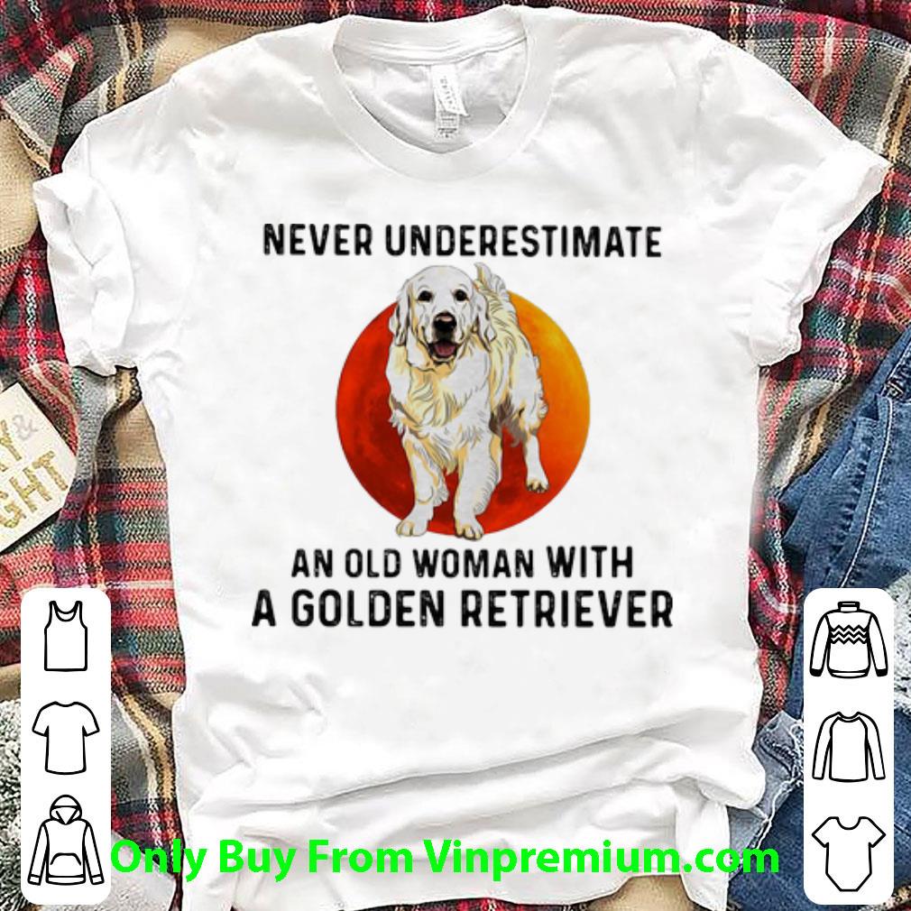 Nice Never Underestimate An Old Woman With A Golden Retriever shirt 6