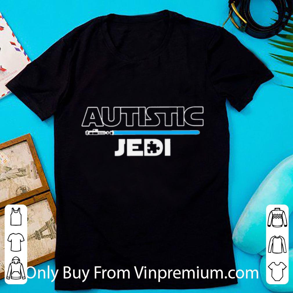 Nice Autism Star Wars Autistic Jedi Lightsaber shirt 7