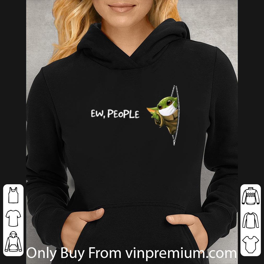 Original Baby Yoda Face Mask Pocket Ew People shirt 7 Original Baby Yoda Face Mask Pocket Ew People shirt