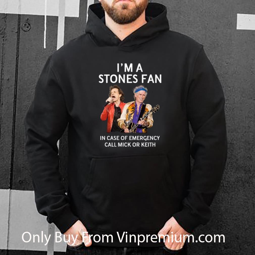 Official I'm A Stones Fan In Case Of Emergency Call Mick Or Keith shirt