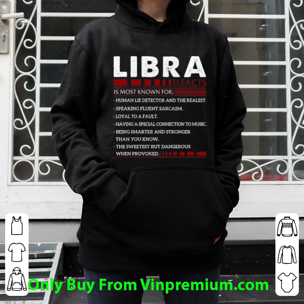 Great Libra Facts Is Most Know For Human Lie Detector And The Realest shirt