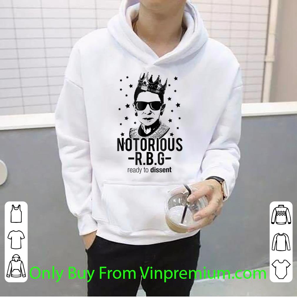 Nice Notorious RBG ready to dissent Ruth Bader Ginsberg shirt