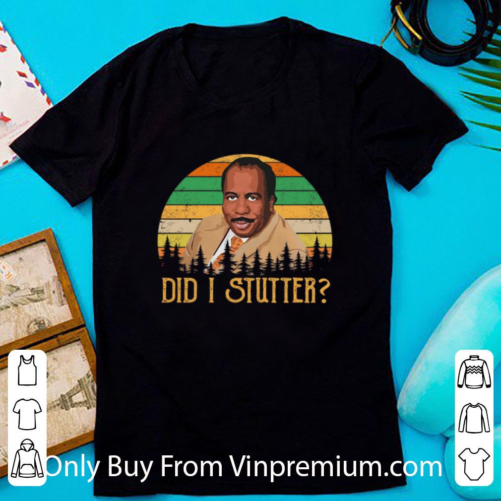 Official Stanley Hudson Did I Stutter Sunset Vintage shirt 6