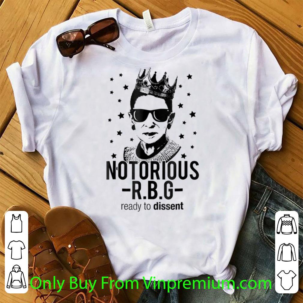 Nice Notorious RBG ready to dissent Ruth Bader Ginsberg shirt 7