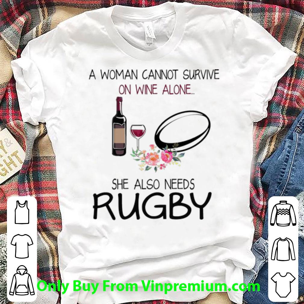 Official A Woman Cannot Survive On Wine And Alone She Also Needs Rugby shirt 7