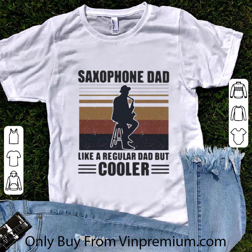 Official Vintage Saxophone Dad Like A Regular Dad But Cooler shirt 7