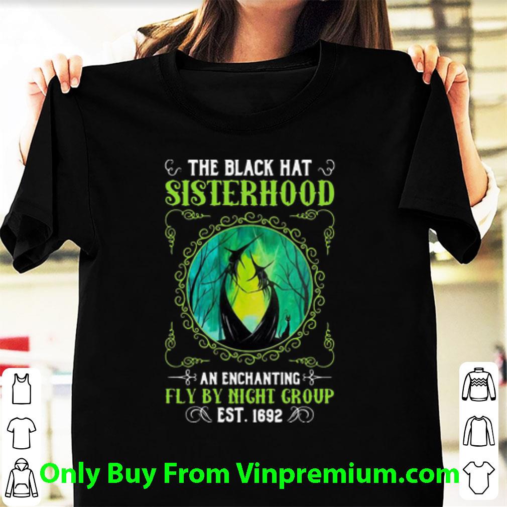 Premium The Black Hat Sisterhood An Enchanting Fly By Night Group shirt 6