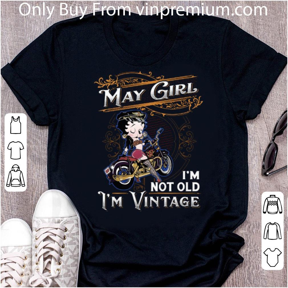 Premium Betty Boop May Girl I'm Not Old I'm Vintage shirt 7