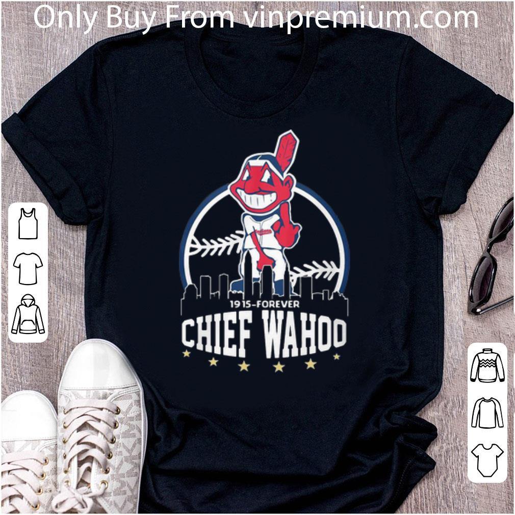 Premium 1915 Forever Chief Wahoo shirt 7
