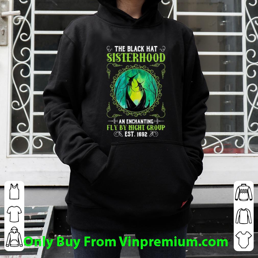Premium The Black Hat Sisterhood An Enchanting Fly By Night Group shirt