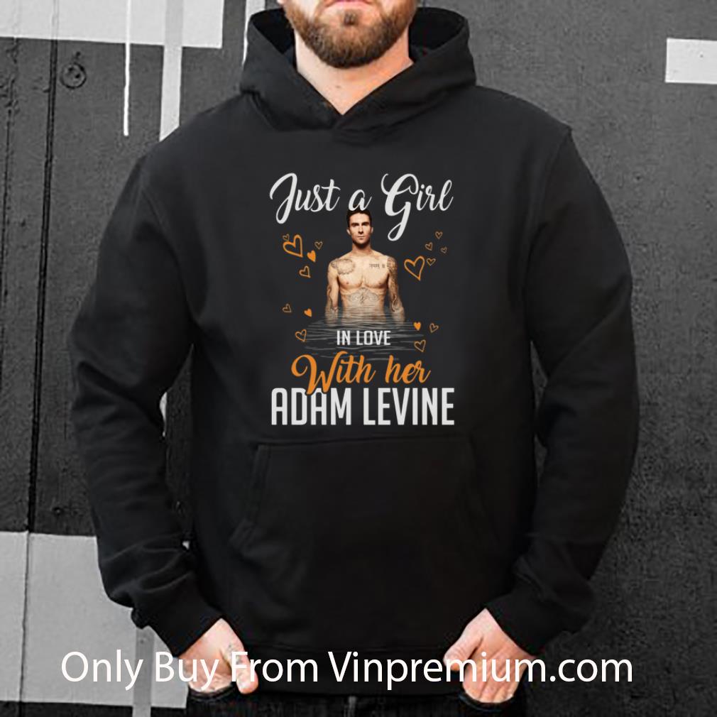 Pretty Just A Girl In Love With Her Adam Levine shirt