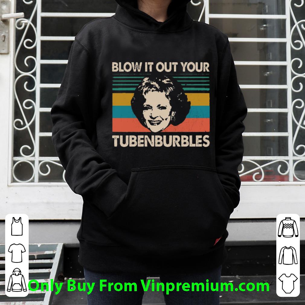 Top Golden Girls Blow It Out Your Tubenburbles Vintage shirt