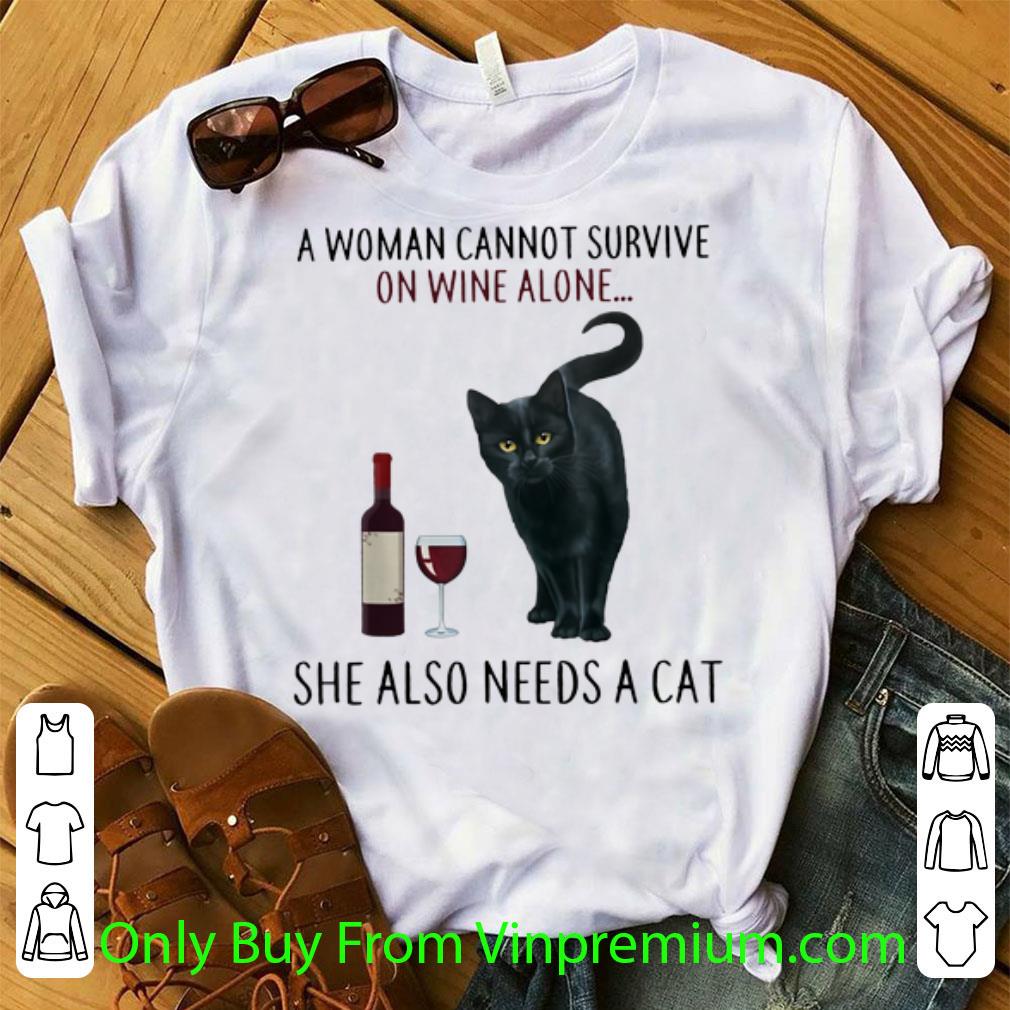 Nice A Woman Cannot Survive On Wine Alone She Also Need A Cat shirt 6