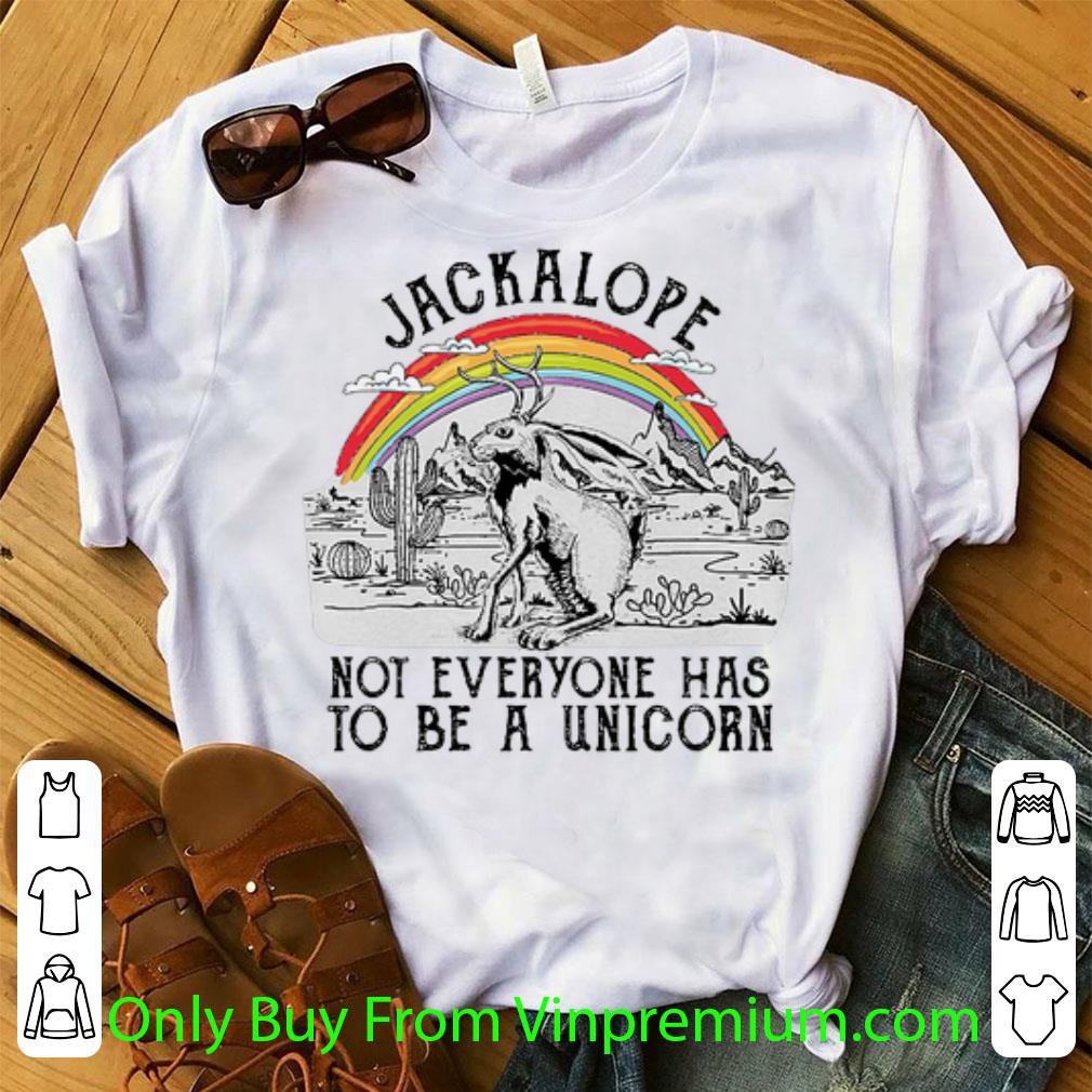 Official Jackalope Not Everyone Has To Be A Unicorn shirt 7