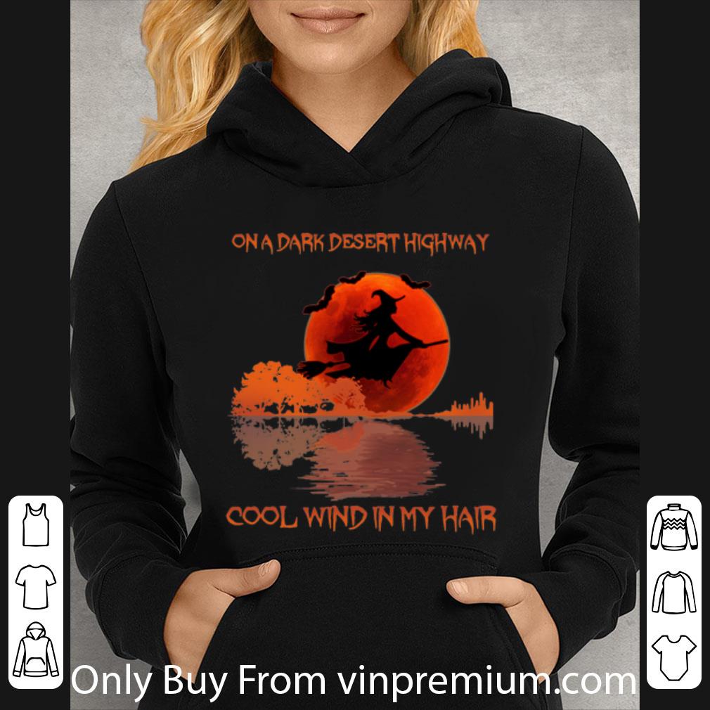 Hot Witch On A Dark Desert Highway Cool Wind In My Hair Guitar Lake shirt