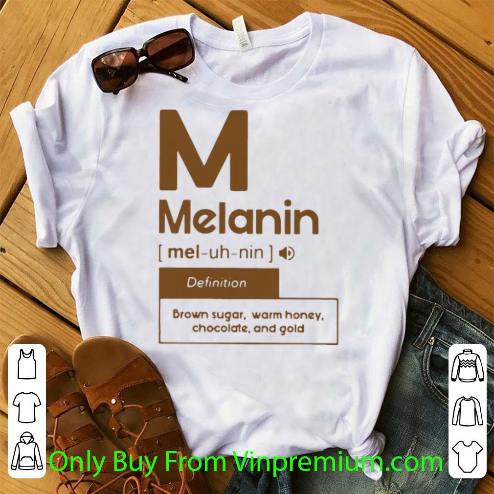 Hot M Melanin Brown Sugar Warm Honey Chocolate And Gold shirt 7