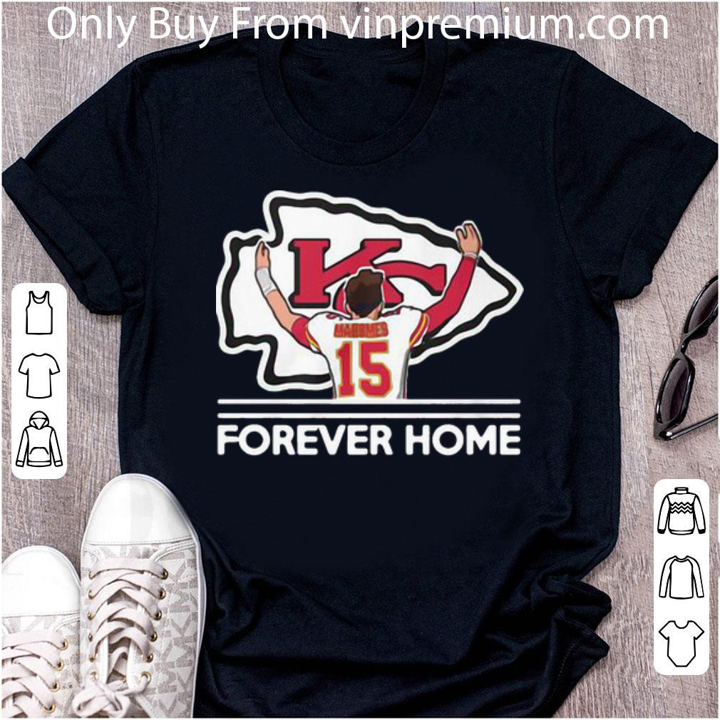 Nice Kansas City Chiefs Patrick Mahomes Forever Home shirt 6