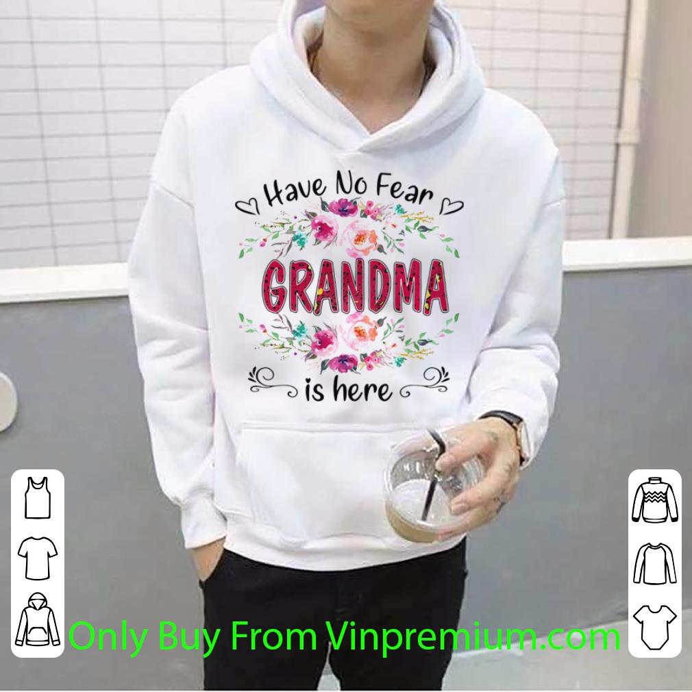 Top Have No Fear Grandma Is Here Flower shirt 7 Top Have No Fear Grandma Is Here Flower shirt