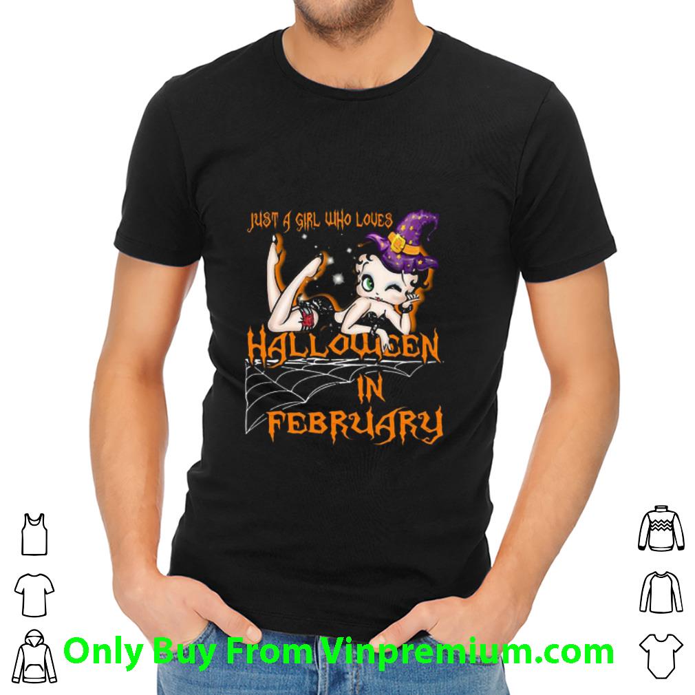 Original Betty Boop Just A Girl Who Loves Halloween In February shirt Original Betty Boop Just A Girl Who Loves Halloween In February shirt 2