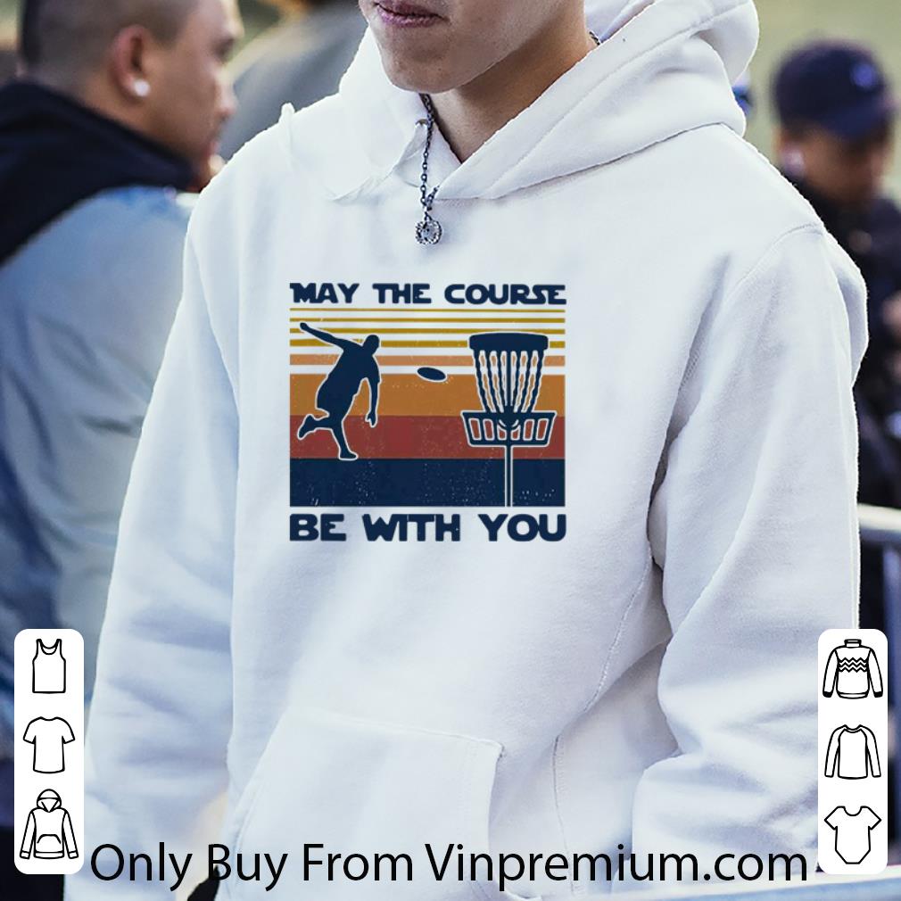Hot Vintage Disc Golf May The Course Be With You shirt