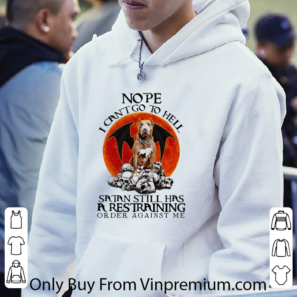 Hot Boxer Skulls Nope I Can’t Go To Hell Satan Still Has A Restraining Order Against Me shirt