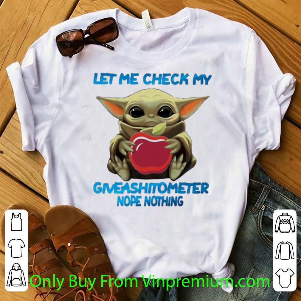 Original Star Wars Baby Yoda Hug Applebee’s Let Me Check My Giveashitometer Nope Nothing shirt 6