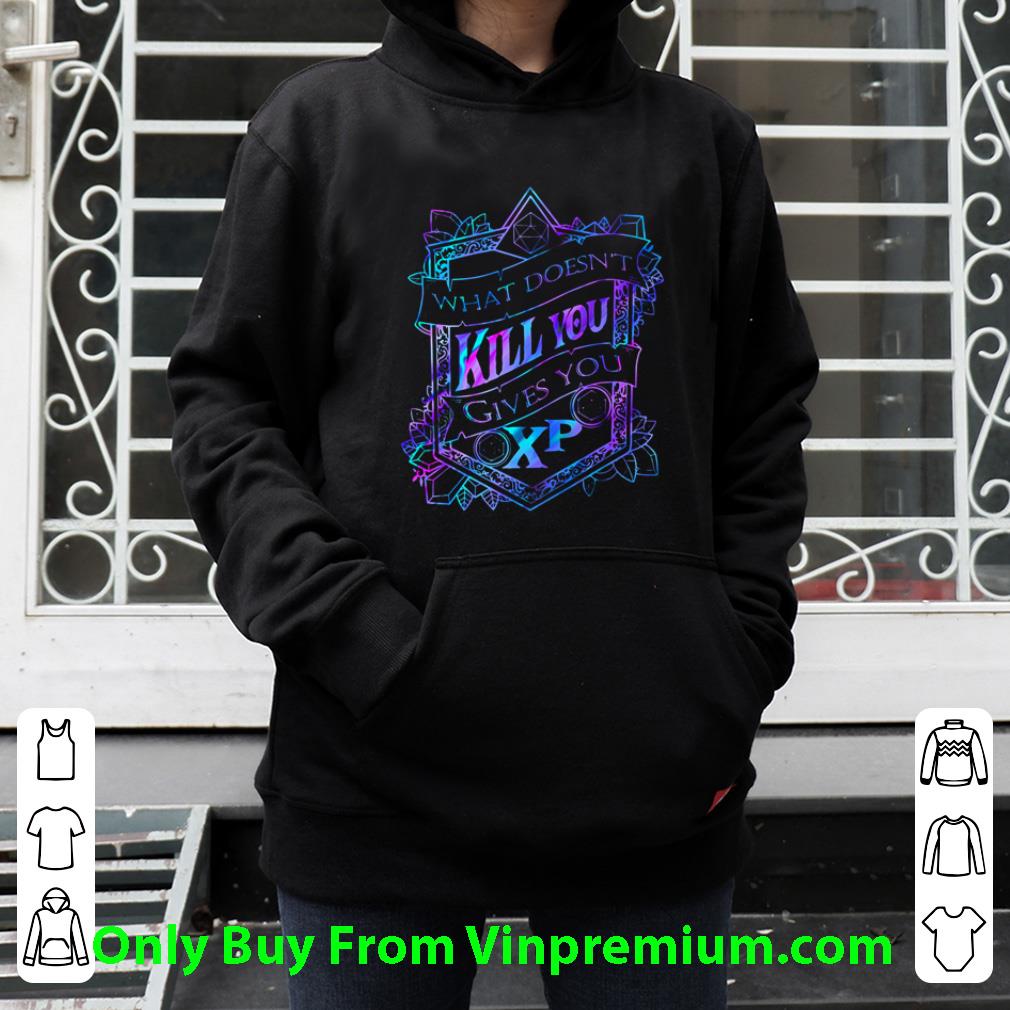 Nice What Doesn’t Kill You Gives You XP shirt 7 Nice What Doesn’t Kill You Gives You XP shirt