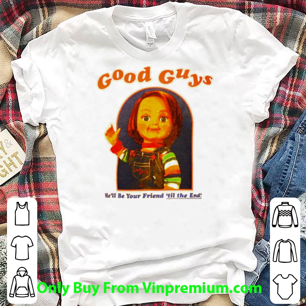 Nice Horror Movies Good Guys Chucky shirt 6