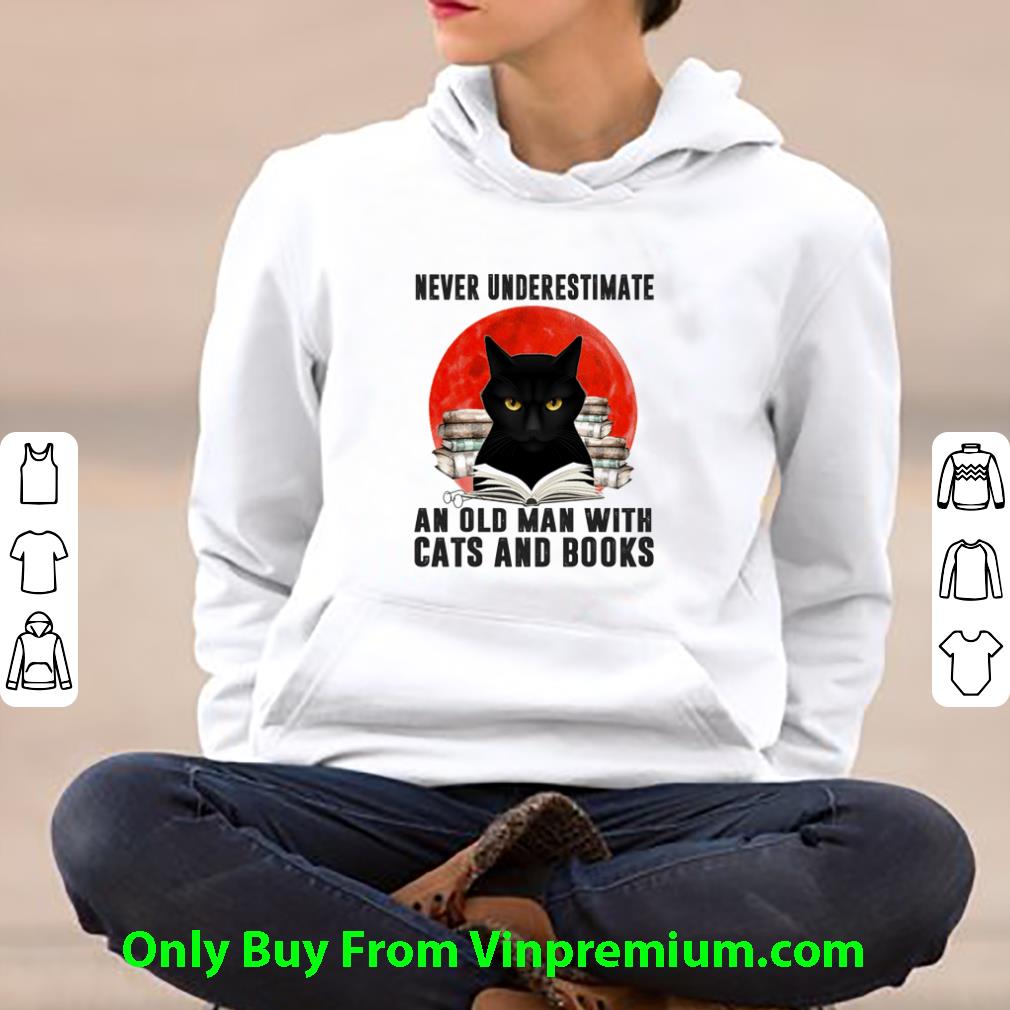 Premium Never Underestimate An Old Man And Old Man With Black Cats And Books Sunset shirt