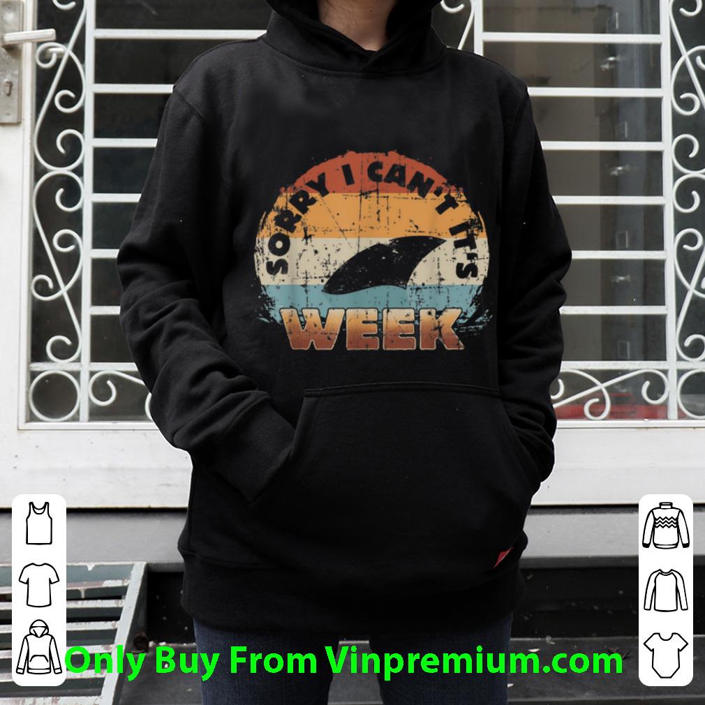 Premium Vintage Sharks Week Sorry I Can't For It's shirt