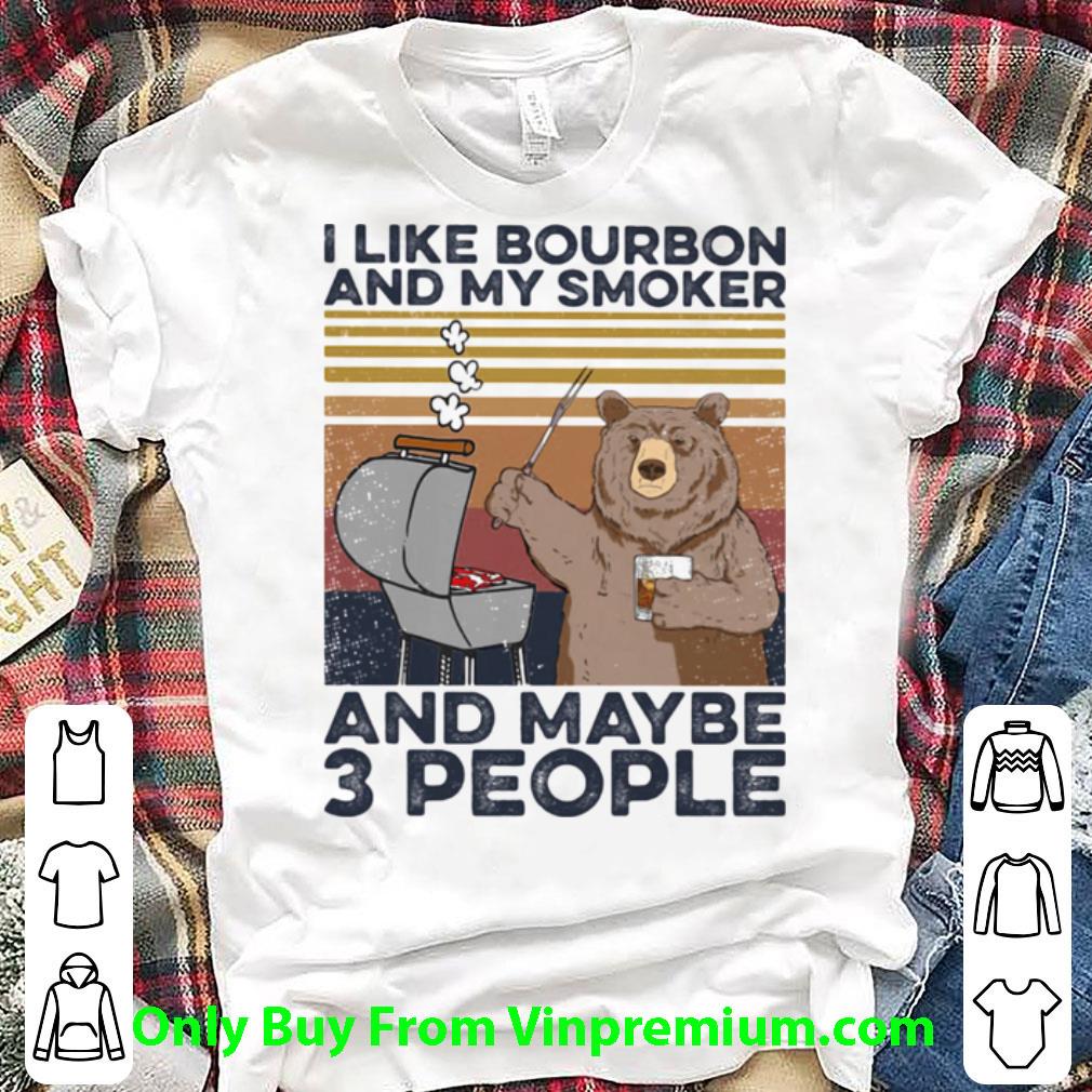 Original Bear Bbq I Like Bourbon And My Smoker And Maybe 3 People Vintage Retro shirt 7