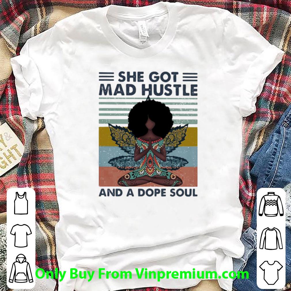 Original Yoga Black Girl She Got Mad Hustle And A Dope Soul Vintage shirt 6