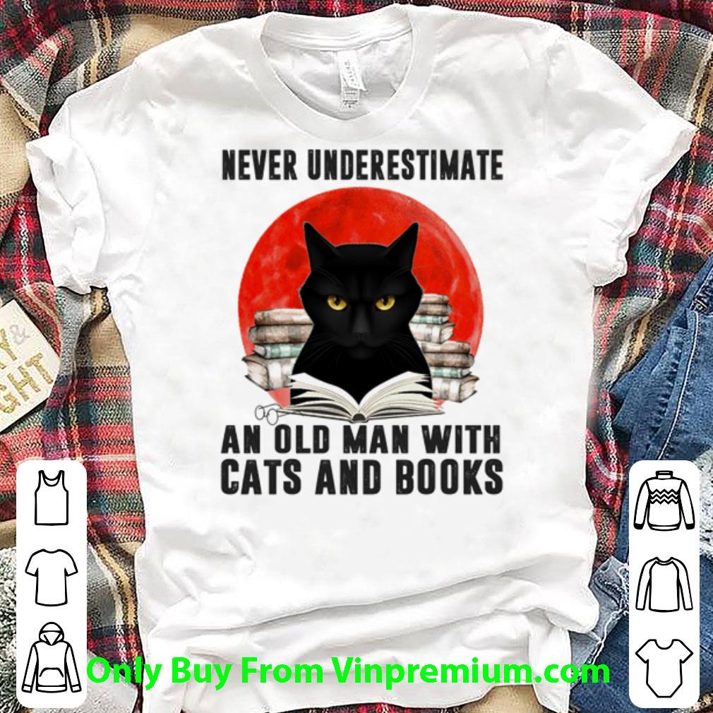 Premium Never Underestimate An Old Man And Old Man With Black Cats And Books Sunset shirt 7
