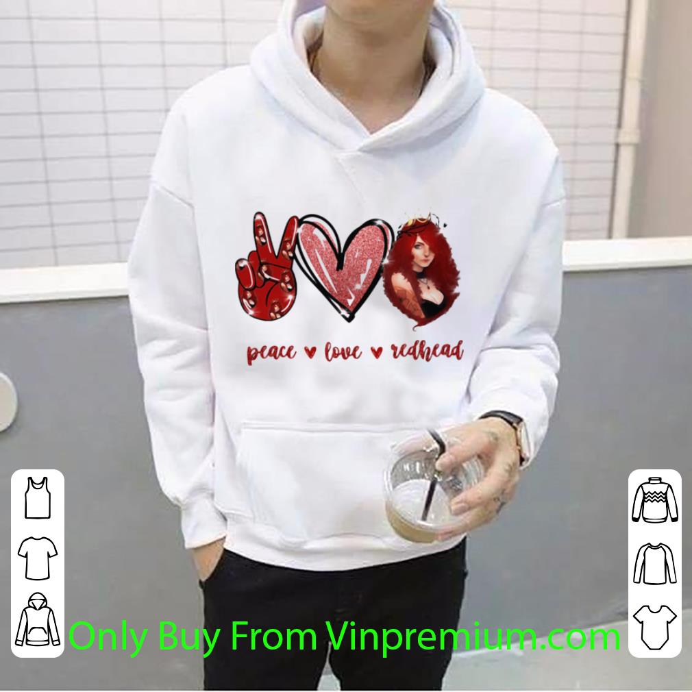 Great Peace Love Redhead Hair Girl shirt