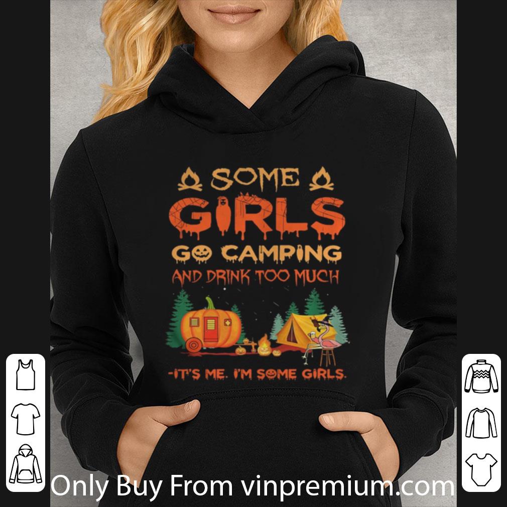 Official Halloween Flamingo Some Girls Go Camping And Drink Too Much It’s Me I’m Some Girl shirt 7 Official Halloween Flamingo Some Girls Go Camping And Drink Too Much It’s Me I’m Some Girl shirt