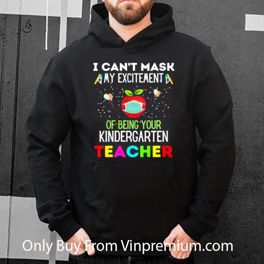 Awesome I Can’t Mask My Excitement Of Being Your 1st Grade Teacher shirt