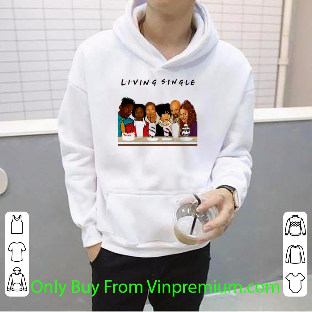Great Friends Living Single Characters shirt