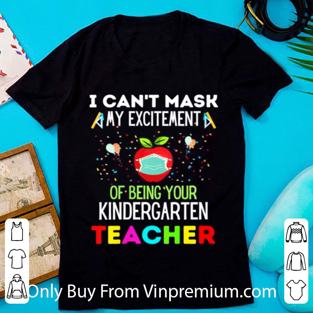 Awesome I Can’t Mask My Excitement Of Being Your 1st Grade Teacher shirt 6