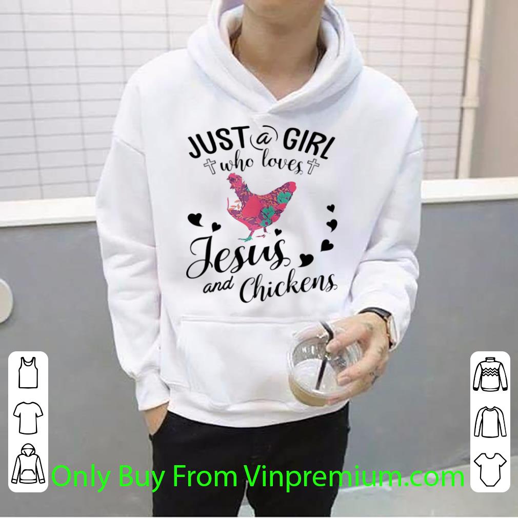 Top Just A Girl Who Loves Jesus And Chickens shirt