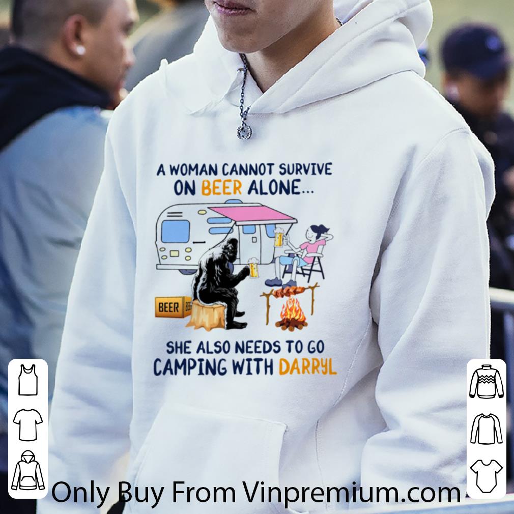 Official Bigfoot A Woman Cannot Survive On Beer Alone She Also Needs To Go Camping With Darryl shirt
