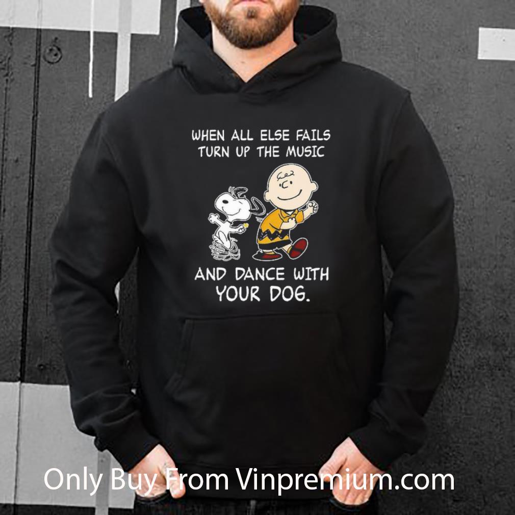 Awesome Snoopy And Charlie Brown When All Else Fails Turn Up The Music And Dance With Your Dog shirt
