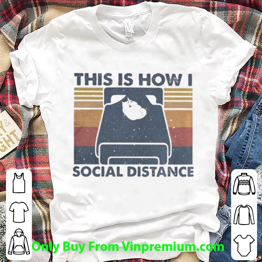 Premium Vintage Cat Sleep This Is How I Social Distance shirt 6