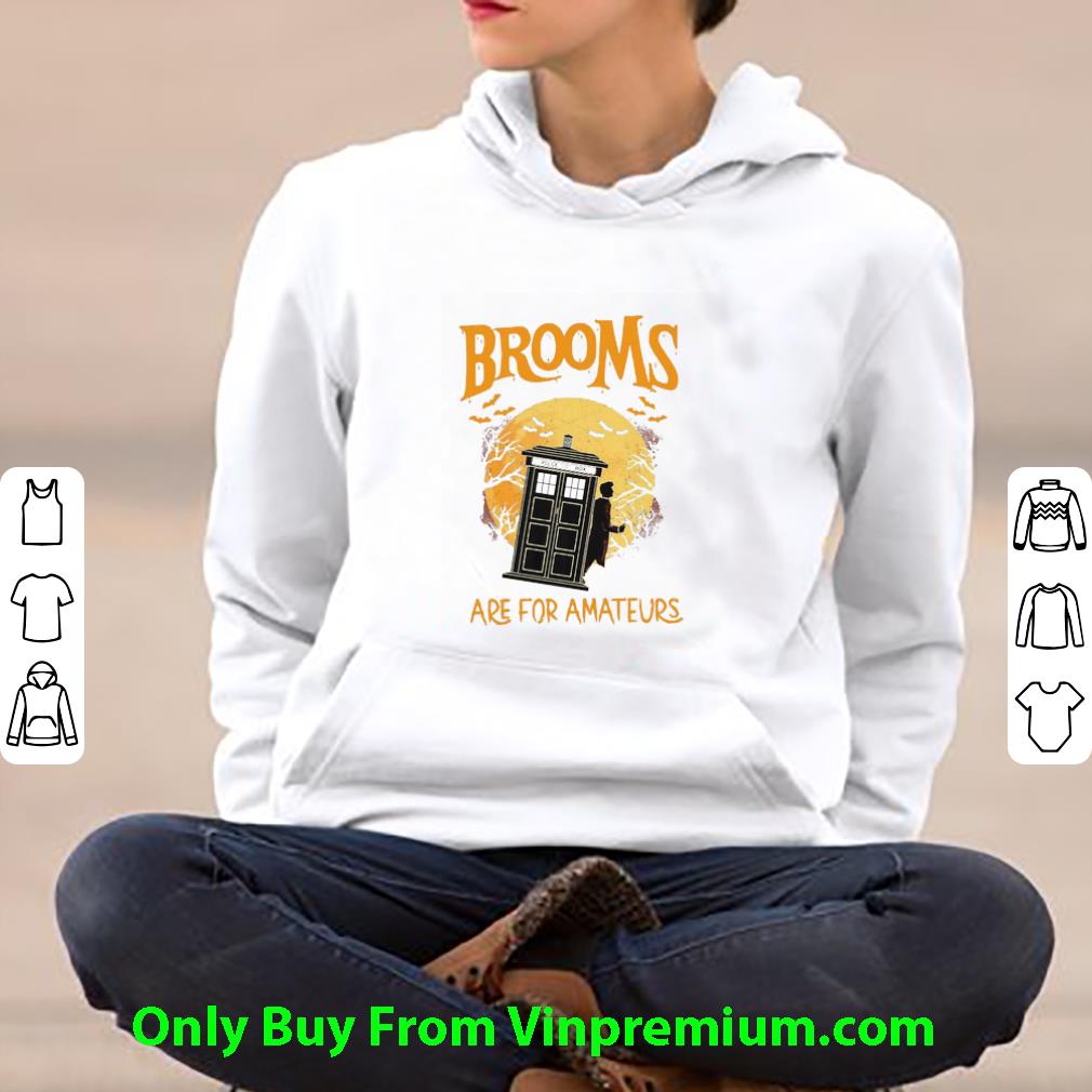 Premium Brooms Police Box Are For Amateurs Halloween shirt 7 Premium Brooms Police Box Are For Amateurs Halloween shirt