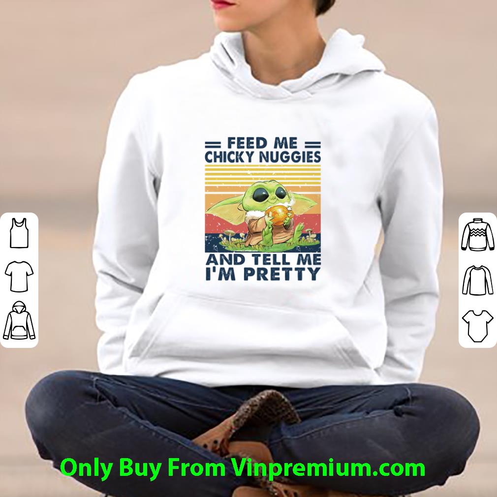Original Baby Yoda Feed Me Chicky Nuggies And Tell Me I’m Pretty Vintage Star Wars shirt